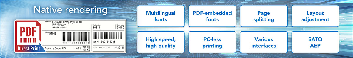 Natives Rendern, Mehrsprachige Schriftarten, in PDF eingebettete Schriftarten, Seitenaufteilungsfunktion,  Layout Einstellungen, Hohe Geschwindigkeit bei hoher Qualität,  autonomes Drucken ohne PC, mehrere Schnittstellen, SATO AEP