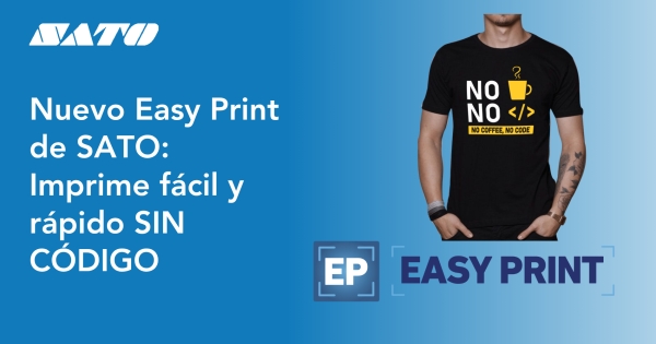 SATO Easy Print: impresión de etiquetas sin código, sin límites
