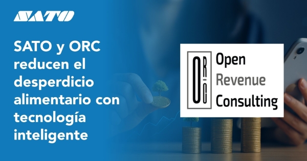 Cómo SATO y O.R.C. están transformando el sector HoReCa con tecnología para reducir el desperdicio alimentario