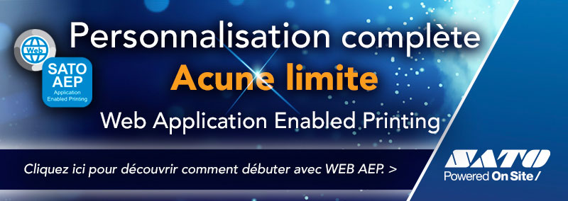 Personnalisation complète - Aucune limite - WEB Application Enabled Printing - Cliquez ici pour découvrir comment débuter avec WEB AEP.